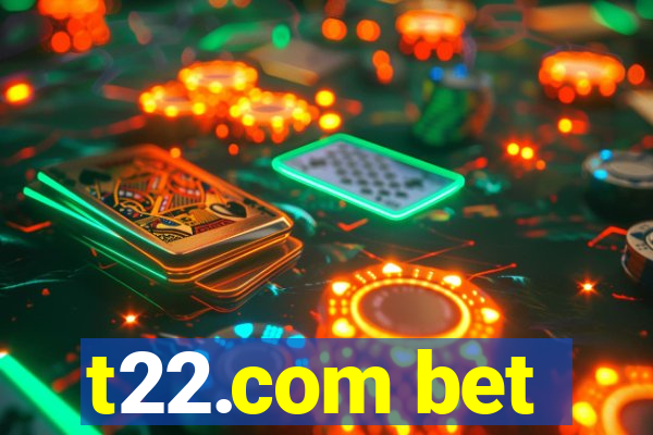 t22.com bet